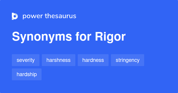 RIGOR Sinónimos: 1 123 Palabras y Frases similares